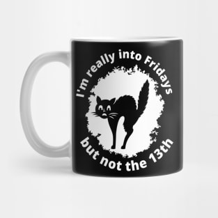 I am really into Friday, but not the 13th - Black cat on a white background Mug